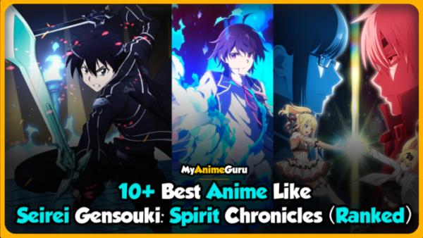 10+ Best Anime Like Seirei Gensouki: Spirit Chronicles (Ranked) -  MyAnimeGuru