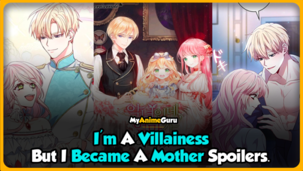 I'm A Villainess But I Became A Mother Spoilers