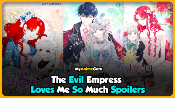 The Evil Empress Loves Me So Much Spoilers