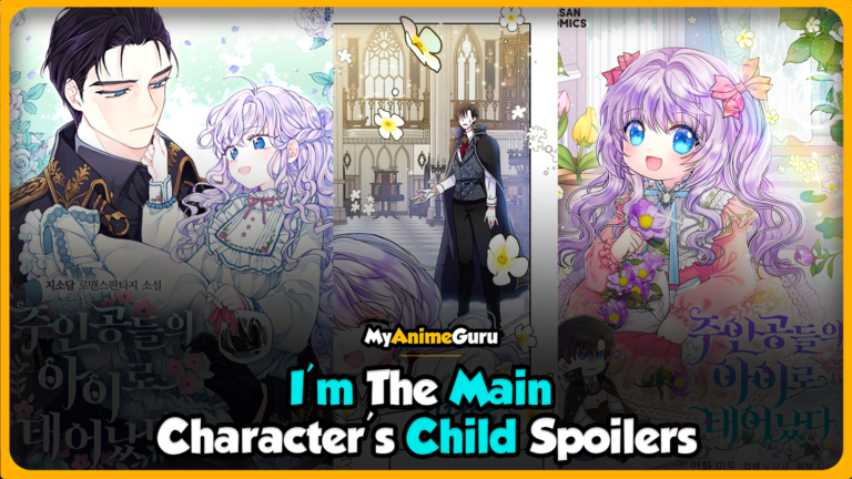 I'm The Main Character's Child Spoilers (Best) - MyAnimeGuru