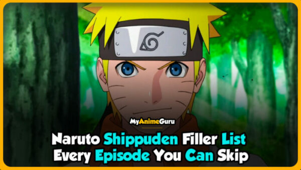 Naruto Shippuden Filler List - A Complete Guide - MyAnimeGuru