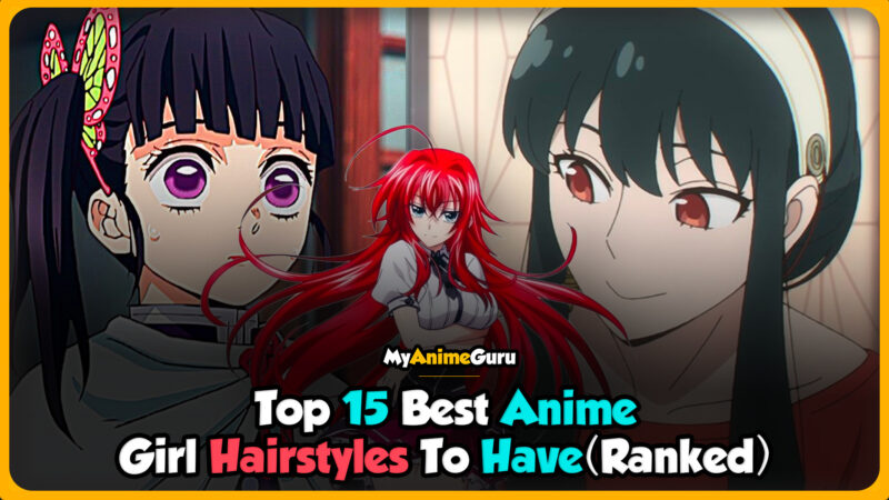 Top 10 Anime Girl Hairstyles List