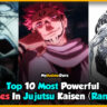 most powerful curses in jujutsu kaisen
